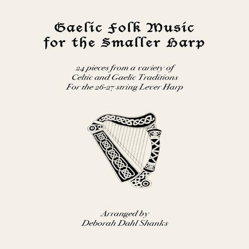 Gaelic Folk Music for the Smaller Harp